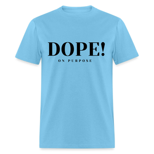 Unisex Classic T-Shirt DOPE! ON PURPOSE - aquatic blue